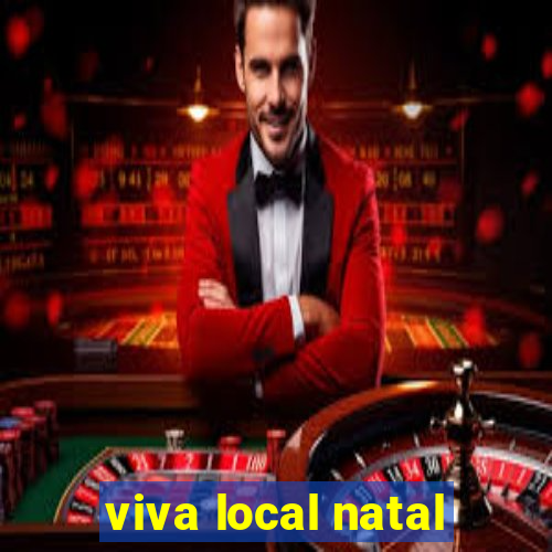 viva local natal